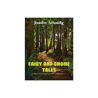 Austin Macauley Publishers LLC Fairy and Gnome Tales - Book One (inbunden, eng)