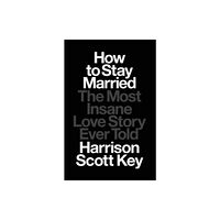 Avid Reader Press / Simon & Schuster How to Stay Married (inbunden, eng)