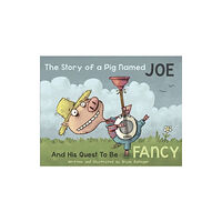 powerHouse Books,U.S. The Story Of A Pig Named Joe (inbunden, eng)