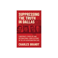 Permuted Press Suppressing the Truth in Dallas (inbunden, eng)