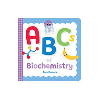 Sourcebooks, Inc ABCs of Biochemistry (bok, board book, eng)