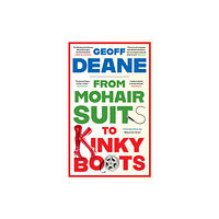 Muswell Press From Mohair Suits to Kinky Boots (inbunden, eng)