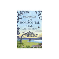 Birlinn General The Horizontal Oak (inbunden, eng)