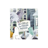 Kids Can Press Dr. Coo And The Pigeon Protest (inbunden, eng)