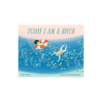 Sounds True Inc Today I Am a River (inbunden, eng)