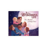 Insight Kids It's a Wonderful Life: The Illustrated Holiday Classic (inbunden, eng)