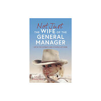 Hardie Grant Books Not Just the Wife of the General Manager (häftad, eng)