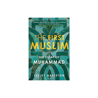 Atlantic Books The First Muslim (häftad, eng)