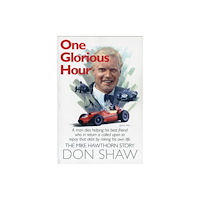 DB Publishing Mike Hawthorn One Glorious Hour (häftad, eng)
