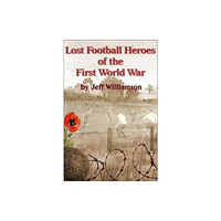 JMD Media Lost Football Heroes of the First World War (häftad, eng)