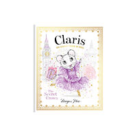 Hardie Grant Children's Publishing Claris: The Secret Crown (inbunden, eng)