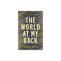 Biblioasis The World at My Back (häftad, eng)