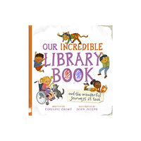 Floris Books Our Incredible Library Book (and the wonderful journeys it took) (inbunden, eng)