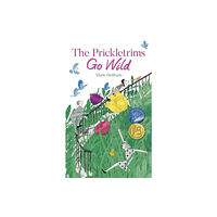 Floris Books The Prickletrims Go Wild (inbunden, eng)