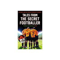 Guardian Faber Publishing Tales from the Secret Footballer (häftad, eng)
