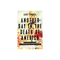 Guardian Faber Publishing Another Day in the Death of America (häftad, eng)