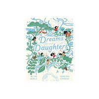 Andersen Press Ltd Dreams for our Daughters (inbunden, eng)