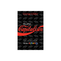 Regnery publishing inc Life after Capitalism (inbunden, eng)