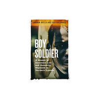 Unbound Boy Soldier (inbunden, eng)