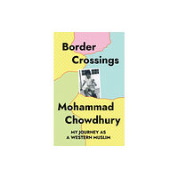 Unbound Border Crossings (inbunden, eng)