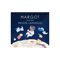 Annick Press Ltd Margot and the Moon Landing (häftad, eng)