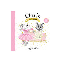 Hardie Grant Children's Publishing Claris Says Merci (bok, board book, eng)