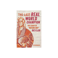 ECW Press,Canada The Last Real World Champion (häftad, eng)