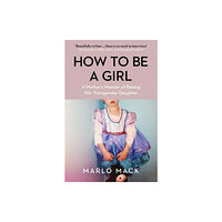 Icon Books How to be a Girl (häftad, eng)