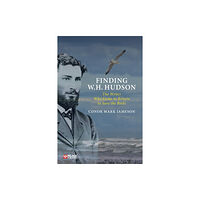 Pelagic Publishing Finding W. H. Hudson (häftad, eng)