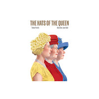 Hardie Grant Books (UK) The Hats of the Queen (inbunden, eng)