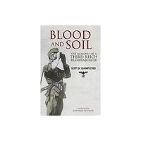 Greenhill Books Blood and Soil (inbunden, eng)