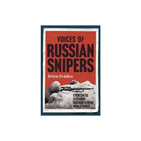 Greenhill Books Voices of Russian Snipers (inbunden, eng)