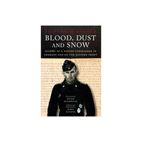 Greenhill Books Blood, Dust & Snow (inbunden, eng)