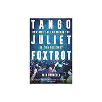 Biteback Publishing Tango Juliet Foxtrot (inbunden, eng)