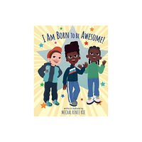 Hachette Children's Group I am Born to be Awesome (inbunden, eng)
