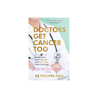 Summersdale Publishers Doctors Get Cancer Too (häftad, eng)