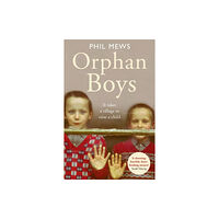 John Blake Publishing Ltd Orphan Boys - It Takes a Village to Raise a Child (häftad, eng)