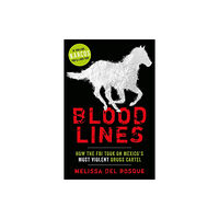 John Blake Publishing Ltd Bloodlines - How the FBI took on Mexico's most violent drugs cartel (häftad, eng)