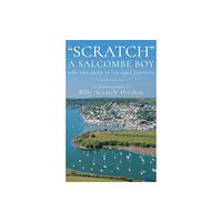 Troubador Publishing "Scratch", A Salcombe Boy (häftad, eng)