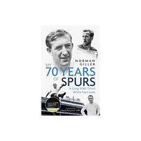 Pitch Publishing Ltd My Seventy Years of Spurs (inbunden, eng)