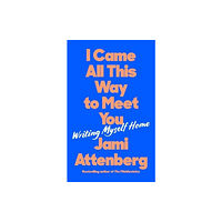 Profile Books Ltd I Came All This Way to Meet You (inbunden, eng)