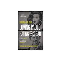 Canongate Books Loving Pablo, Hating Escobar (häftad, eng)