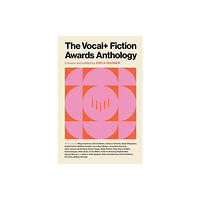 Unbound The VOCAL+ Fiction Awards Anthology (häftad, eng)