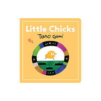 Chronicle Books Little Chicks (bok, board book, eng)