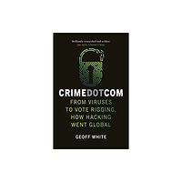 Reaktion Books Crime Dot Com (häftad, eng)