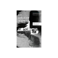 Bloomsbury Publishing PLC DIY Urbanism in Africa (häftad, eng)