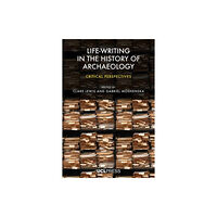 UCL Press Life-Writing in the History of Archaeology (häftad, eng)