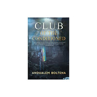 Pegasus Elliot Mackenzie Publishers Club of the Conditioned (häftad, eng)