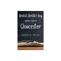 Pegasus Elliot Mackenzie Publishers BRISTOL (BRISTLE) BOY: THE TAILOR OF GLOUCESTER (häftad, eng)