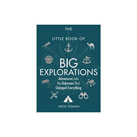 Michael O'Mara Books Ltd The Little Book of Big Explorations (inbunden, eng)